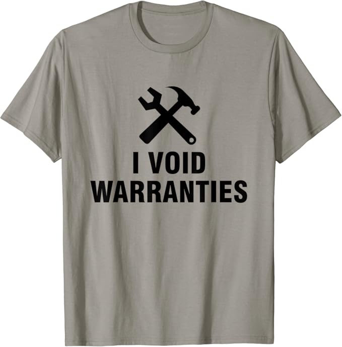 I Void Warranties TShirt Clothing, Shoes & Jewelry